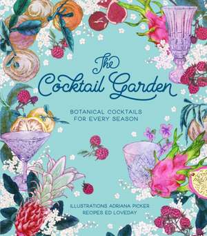 The Cocktail Garden de Adriana Picker