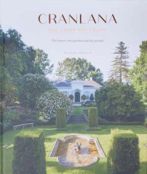 Shmith, M: Cranlana: The First 100 Years de Michael Shmith