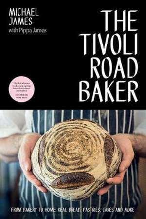 James, M: The Tivoli Road Baker