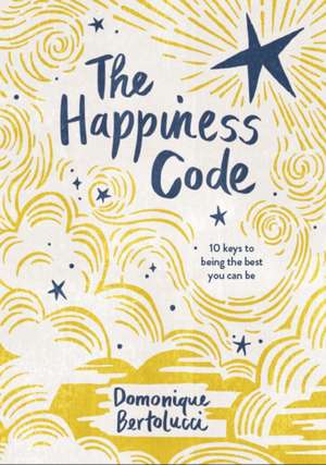 The Happiness Code de Domonique Bertolucci