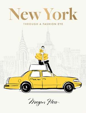 New York: Through a Fashion Eye de Megan Hess