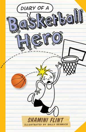 Diary of a Basketball Hero de Shamini Flint