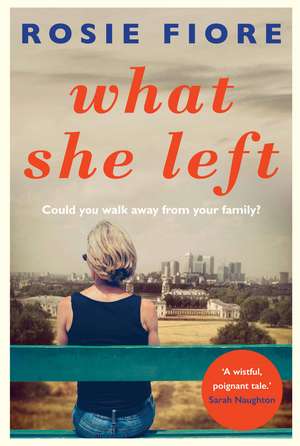 What She Left de Rosie Fiore