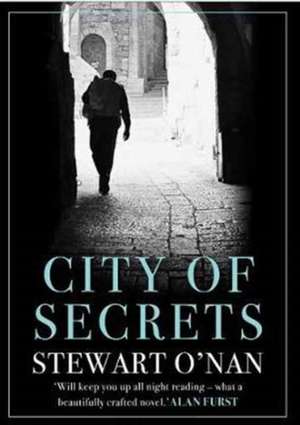 O'Nan, S: City of Secrets de Stewart O'Nan