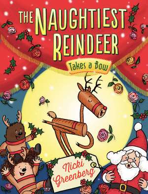 Naughtiest Reindeer Takes a Bow: Volume 4 de Nicki Greenberg