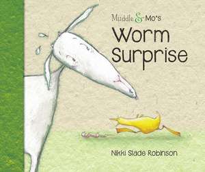 Muddle & Mo's Worm Surprise de Nikki Slade Robinson
