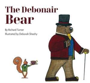 The Debonair Bear de Richard Turner