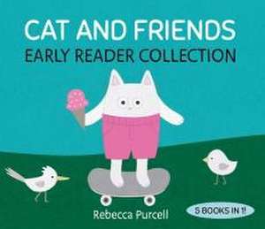 Cat and Friends: Early Reader Collection de Rebecca Purcell