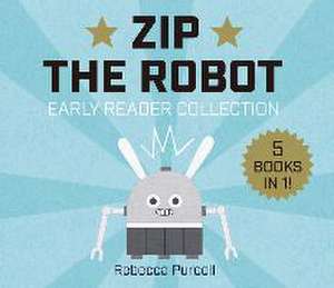 Zip the Robot de Rebecca Purcell