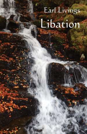 Libation de Earl Livings