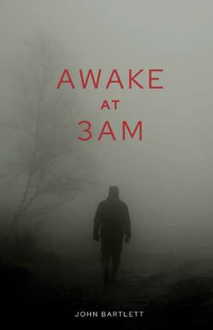 Awake at 3 a.m. de John Bartlett