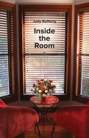 Inside the Room de Judy Rafferty