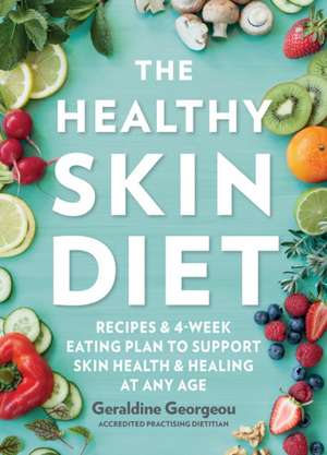 The Healthy Skin Diet de Geraldine Georgeou