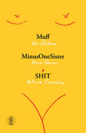 Muff / MinusOneSister / SHIT de Van Badham