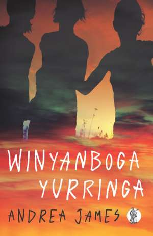 Winyanboga Yurringa de Andrea James