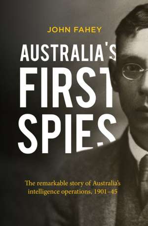 Australia's First Spies de John Fahey