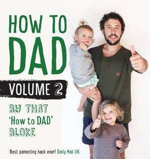 How to Dad Volume 2 de Jordan Watson