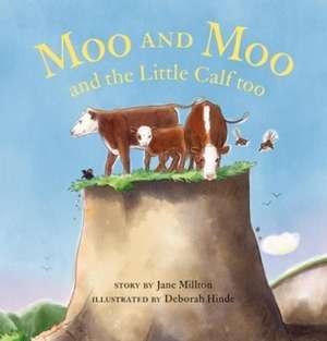 Moo and Moo and the Little Calf too de Jane Millton