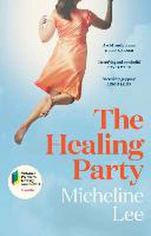 The Healing Party de Micheline Lee