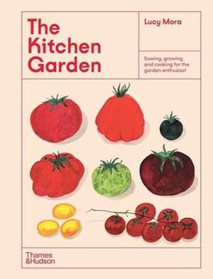 The Kitchen Garden de Lucy Mora