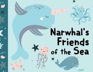 Narwhal's Friends of the Sea de New Holland Publishers