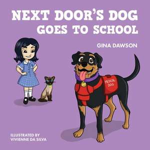 Next Door's Dog Goes to School de Gina Dawson