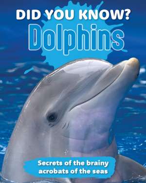 Did You Know? Dolphins de New Holland Publishers