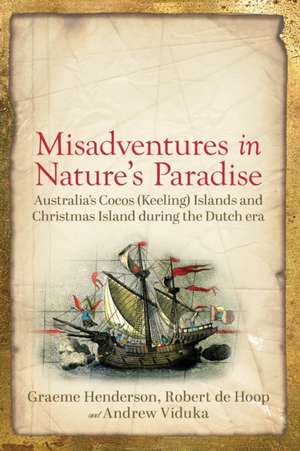 Misadventures in Nature's Paradise de Graeme Henderson