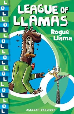 Rogue Llama: Volume 4 de Aleesah Darlison