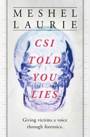 Csi Told You Lies de Meshel Laurie