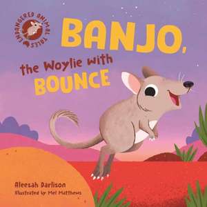 Endangered Animal Tales 4: Banjo, the Woylie with Bounce de Aleesah Darlison