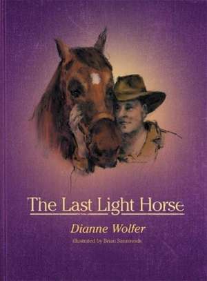 Wolfer, D: The Last Light Horse de Dianne Wolfer