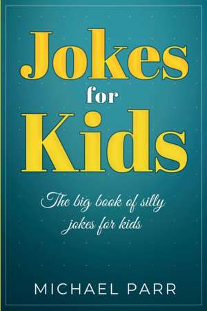 Jokes for Kids de Michael Parr