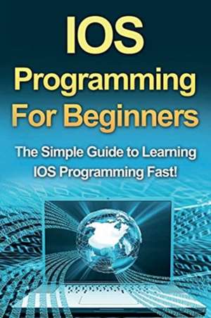 IOS Programming For Beginners de Tim Warren