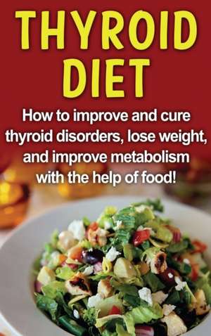 Thyroid Diet de Robert Jacobson