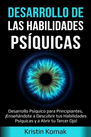 Desarrollo de las Habilidades Psíquicas de Kristin Komak