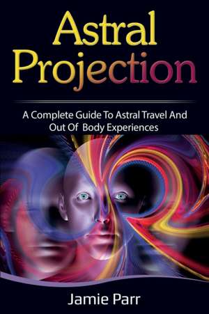 Astral Projection de Jamie Parr