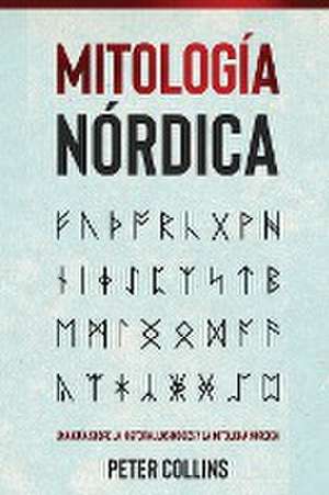 Mitología Nórdica de Peter Collins