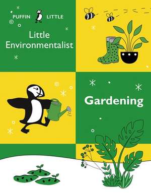 Puffin Little Environmentalist: Gardening de Penguin Random House Australia