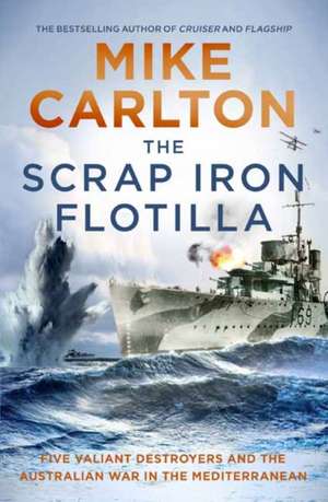 The Scrap Iron Flotilla de Mike Carlton