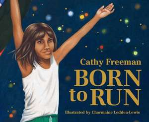 Born to Run de Cathy Freeman