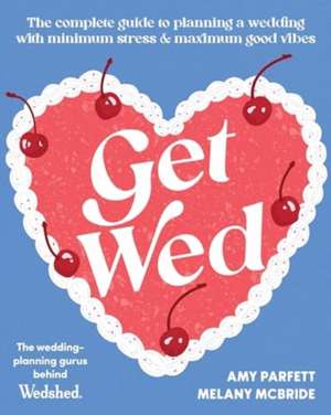 Get Wed de Amy Parfett