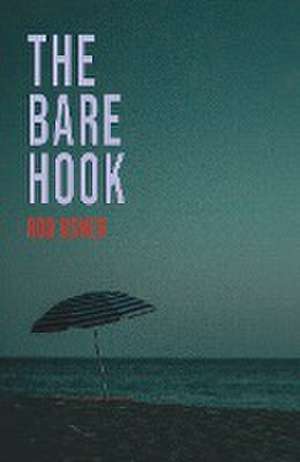 The Bare Hook de Rod Usher