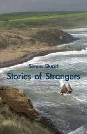 Stories of Strangers de Simon Stuart