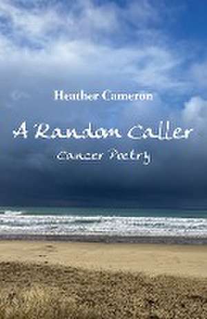 A Random Caller de Heather Cameron