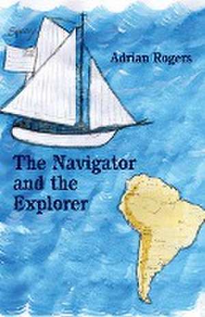 The Navigator and the Explorer de Adrian Rogers