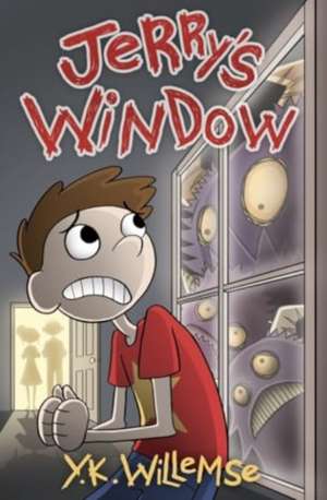 Jerry'S Window de Y. K. Willemse