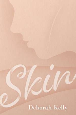 Skin de Deborah Kelly