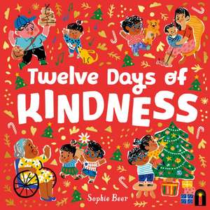 The Twelve Days of Kindness de Sophie Beer