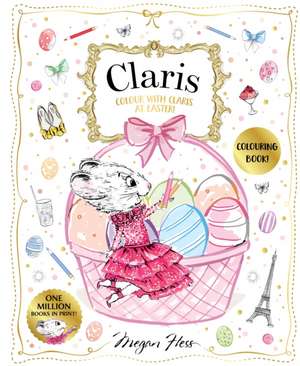 Colour with Claris at Easter! de Megan Hess